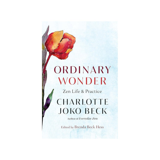 The book cover of 'Ordinary Wonder: Zen Life & Practice' by Charlotte Joko Beck, featuring a light blue watercolor background with a red-orange flower illustration on the left and red and black text.
